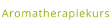 Aromatherapiekurs